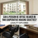 Can a Person Be Office Bearer in Two Cooperative Housing Societies?