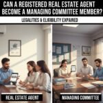 Can a Registered Real Estate Agent Become a Managing Committee Member