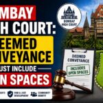 Bombay HC: Deemed Conveyance Must Include Open Spaces