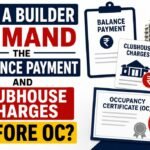 Can a Builder Demand the Balance Payment and Clubhouse Charges Before OC?